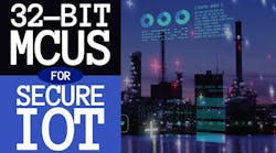 Advanced 32-bit MCUs Enable a Secure, Connected, and Intelligent IoT